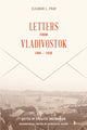 Book cover of: Letters from Vladivostock, 1894-1930. By: Eleanor Lord Pray