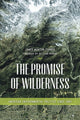 Book cover of: Promise of Wilderness. By: James Morton Turner