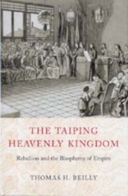 Book cover of: Taiping Heavenly Kingdom. By: Thomas H. Reilly