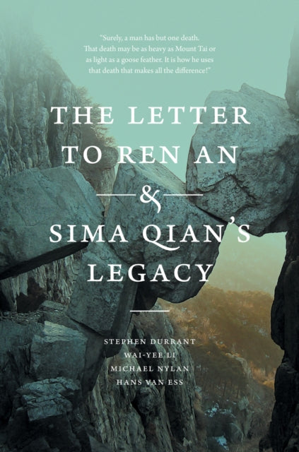 Book cover of: Letter to Ren an and Sima Qian's Legacy. By: Stephen Durrant