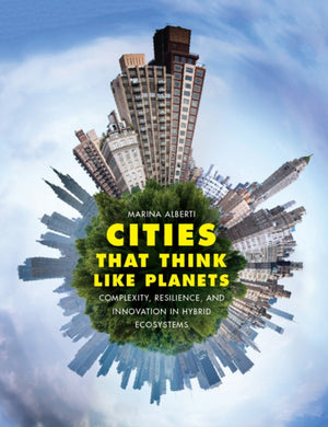 Cities That Think Like Planets