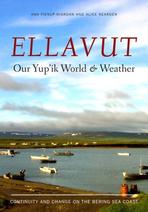 Ellavut / Our Yup'ik World and Weather