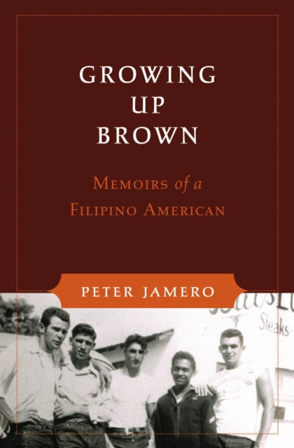 Book cover of: Growing Up Brown. By: Jamero, Peter M., Sr.