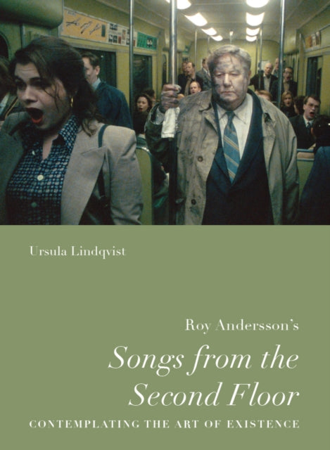Book cover of: Roy Andersson's "Songs from the Second Floor". By: Ursula Lindqvist