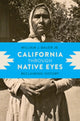Book cover of: California Through Native Eyes. By: Bauer, William J. Jr