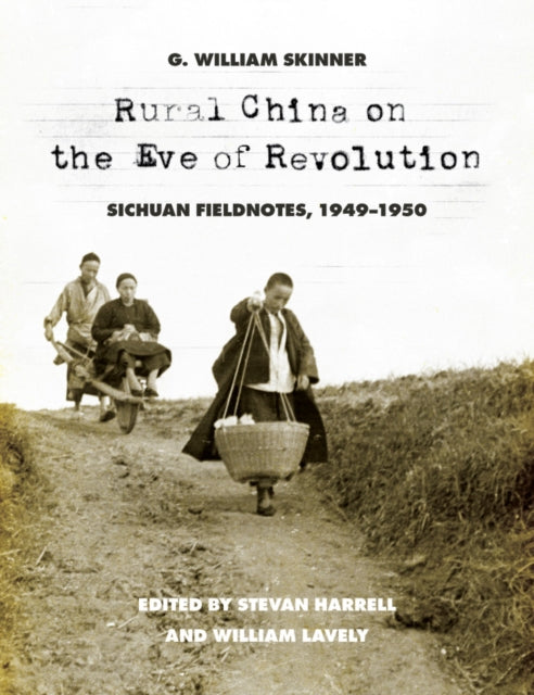 Book cover of: Rural China on the Eve of Revolution. By: G. William Skinner