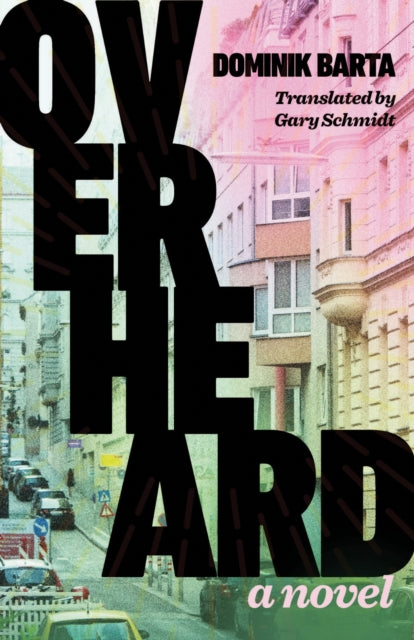 Book cover of: Overheard. By: Dominik Barta