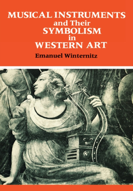 Book cover of: Musical Instruments and Their Symbolism in Western Art