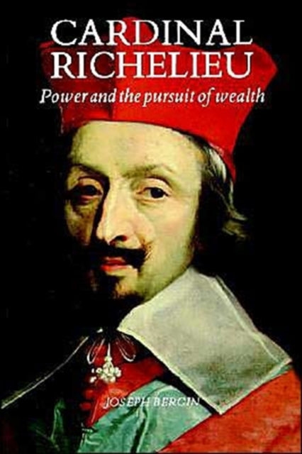 Book cover of: Cardinal Richelieu. By: Joseph Bergin