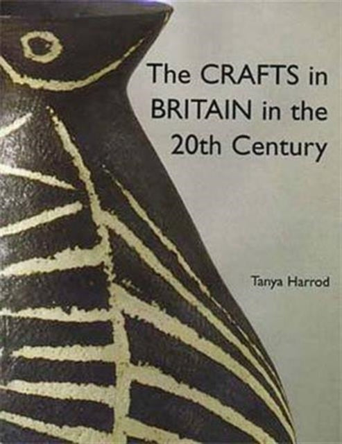 Book cover of: Crafts in Britain in the Twentieth Century