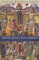 Book cover of: From Jesus to Christ. By: Paula Fredriksen