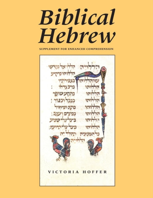 Book cover of: Biblical Hebrew, Second Ed. (Supplement for Advanced Comprehension). By: Vicki Hoffer