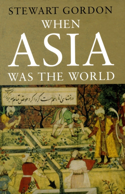 Book cover of: When Asia Was the World