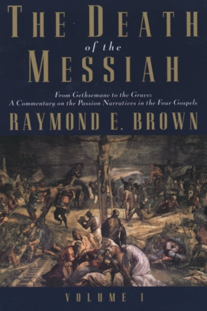 Book cover of: Death of the Messiah, From Gethsemane to the Grave, Volume 1