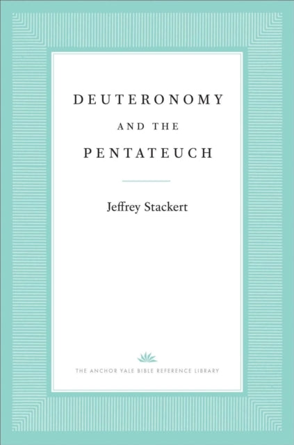 Book cover of: Deuteronomy and the Pentateuch. By: Jeffrey Stackert