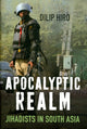 Book cover of: Apocalyptic Realm. By: Dilip Hiro