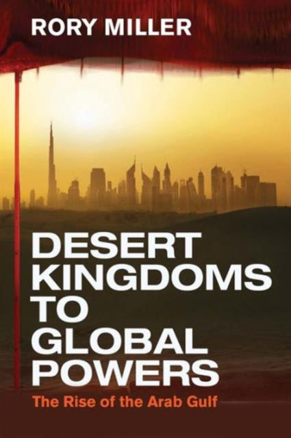 Book cover of: Desert Kingdoms to Global Powers. By: Rory Miller