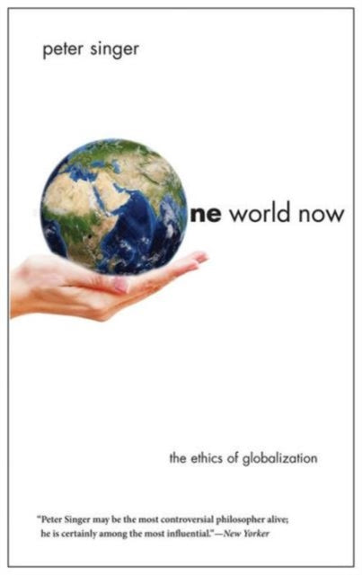 Book cover of: One World Now. By: Peter Singer