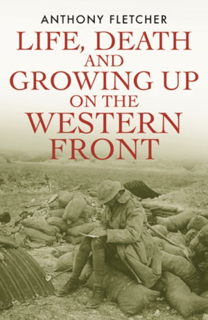 Life, Death, and Growing Up on the Western Front