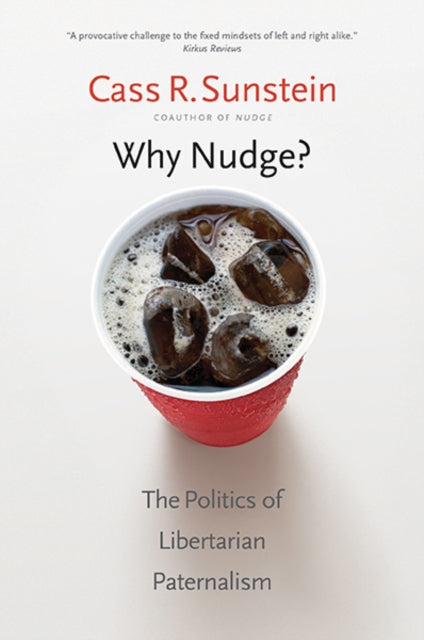 Book cover of: Why Nudge?. By: Cass R. Sunstein