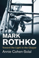 Book cover of: Mark Rothko. By: Annie Cohen-Solal