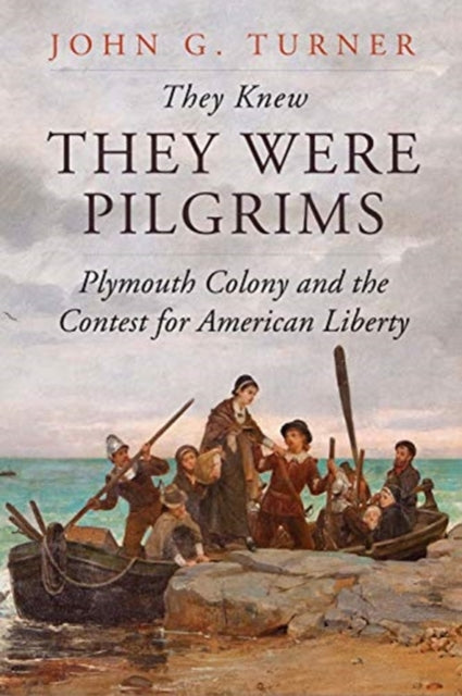 Book cover of: They Knew They Were Pilgrims. By: John G. Turner