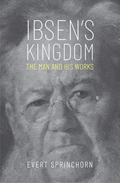 Book cover of: Ibsen's Kingdom. By: Evert Sprinchorn