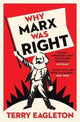 Book cover of: Why Marx Was Right. By: Terry Eagleton