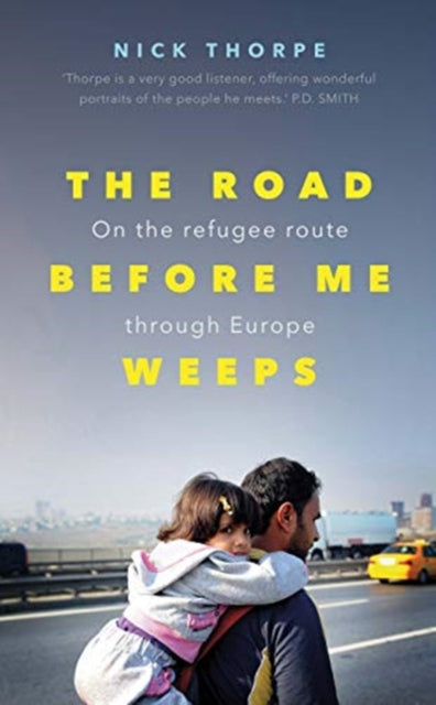 Book cover of: Road Before Me Weeps. By: Nick Thorpe