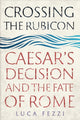 Book cover of: Crossing the Rubicon. By: Luca Fezzi