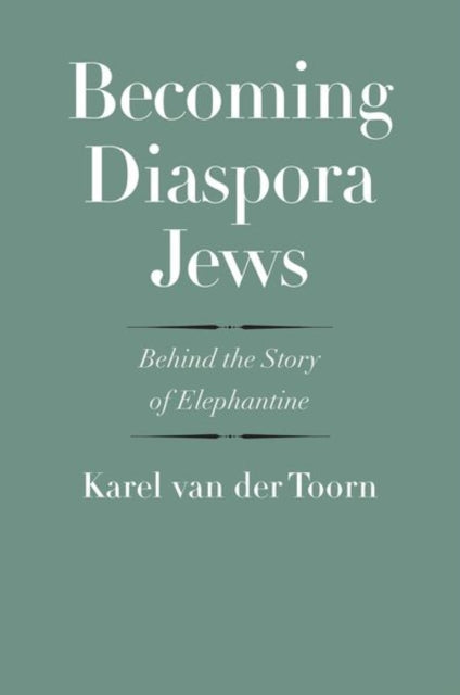 Book cover of: Becoming Diaspora Jews. By: Karel Van Der Toorn