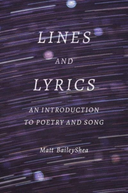 Book cover of: Lines and Lyrics. By: Matt BaileyShea