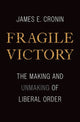 Book cover of: Fragile Victory. By: James E. Cronin