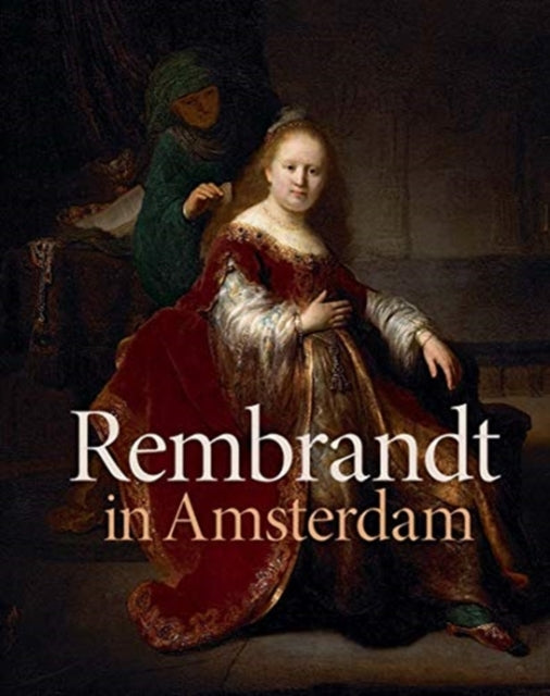 Book cover of: Rembrandt in Amsterdam. By: Stephanie S. Dickey