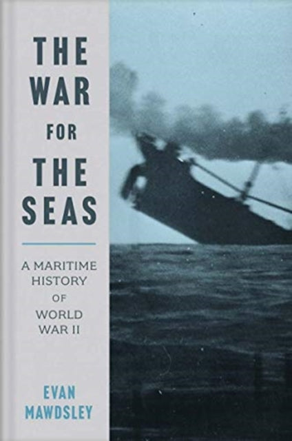 Book cover of: War for the Seas. By: Evan Mawdsley