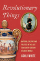 Book cover of: Revolutionary Things. By: Ashli White