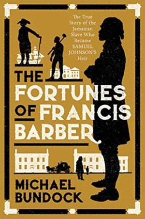 The Fortunes of Francis Barber