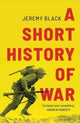 Book cover of: Short History of War. By: Jeremy Black