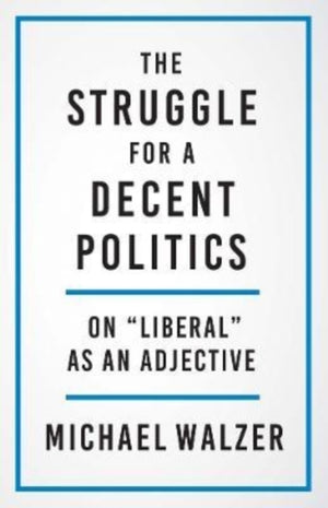 The Struggle for a Decent Politics