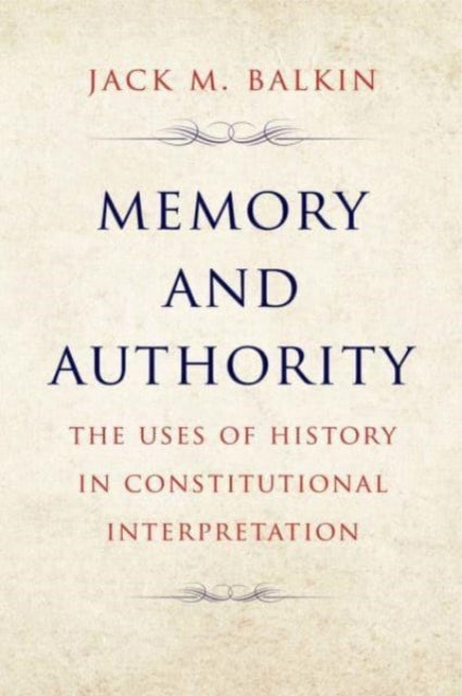 Book cover of: Memory and Authority. By: Jack M. Balkin