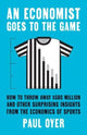 Book cover of: Economist Goes to the Game. By: Paul Oyer