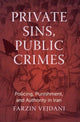 Book cover of: Private Sins, Public Crimes. By: Farzin Vejdani