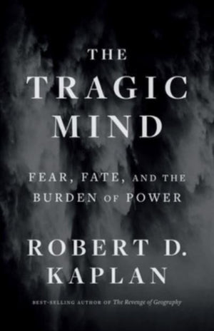 Tragic Mind, Fear, Fate, and the Burden of Power