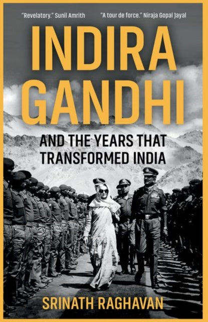 Indira Gandhi and the Years that Transformed India
