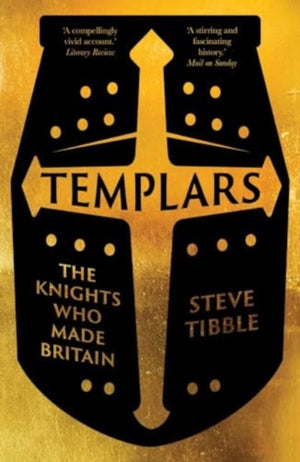 Templars, The Knights Who Made Britain