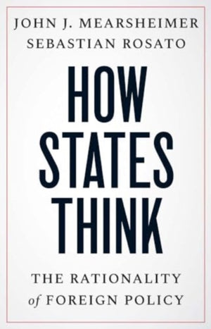 How States Think, The Rationality of Foreign Policy