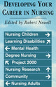 Book cover of: Developing Your Career in Nursing. By: Robert Newell