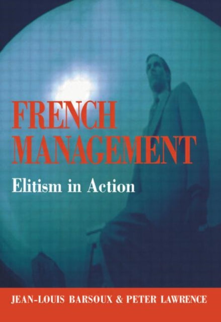 Book cover of: French Management. By: Jean-Lo Barsoux