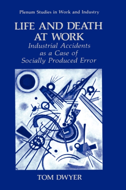 Book cover of: Life and Death at Work