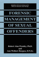 Book cover of: Forensic Management of Sexual Offenders. By: Robert Alan Prentky
